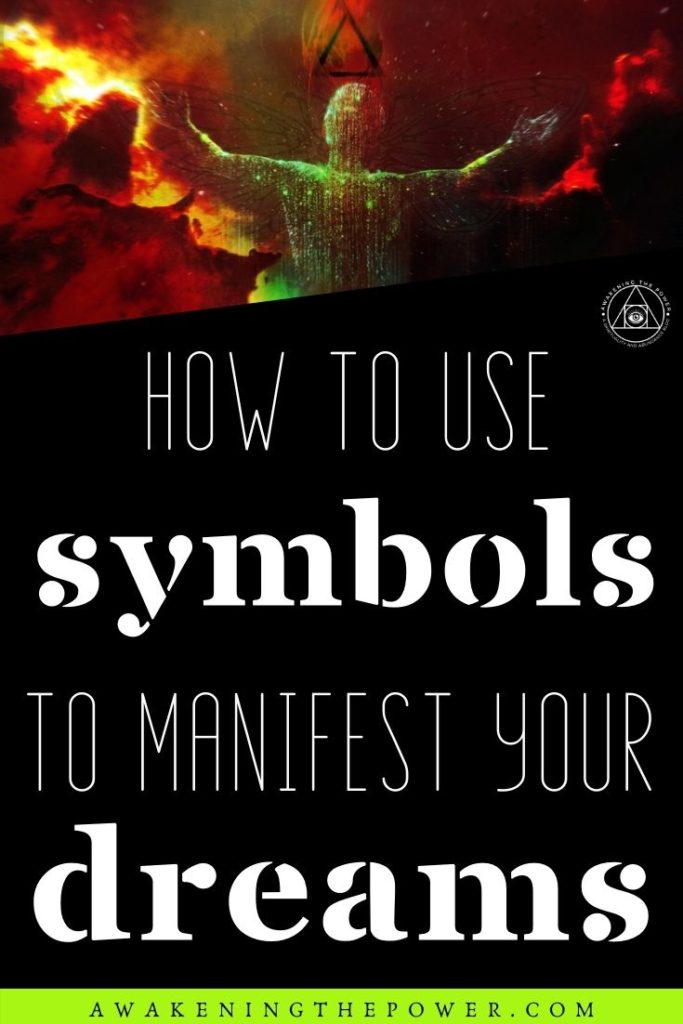 How To Use Symbols To Manifest Your Desires Awakening The Power